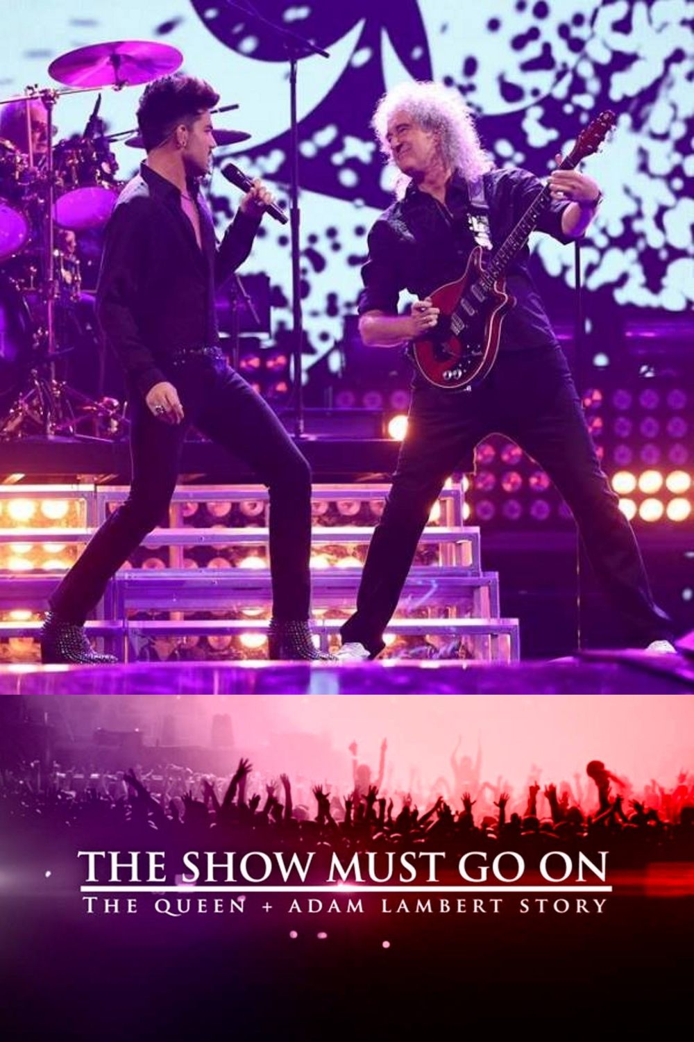 Постер The Show Must Go On: The Queen + Adam Lambert Story